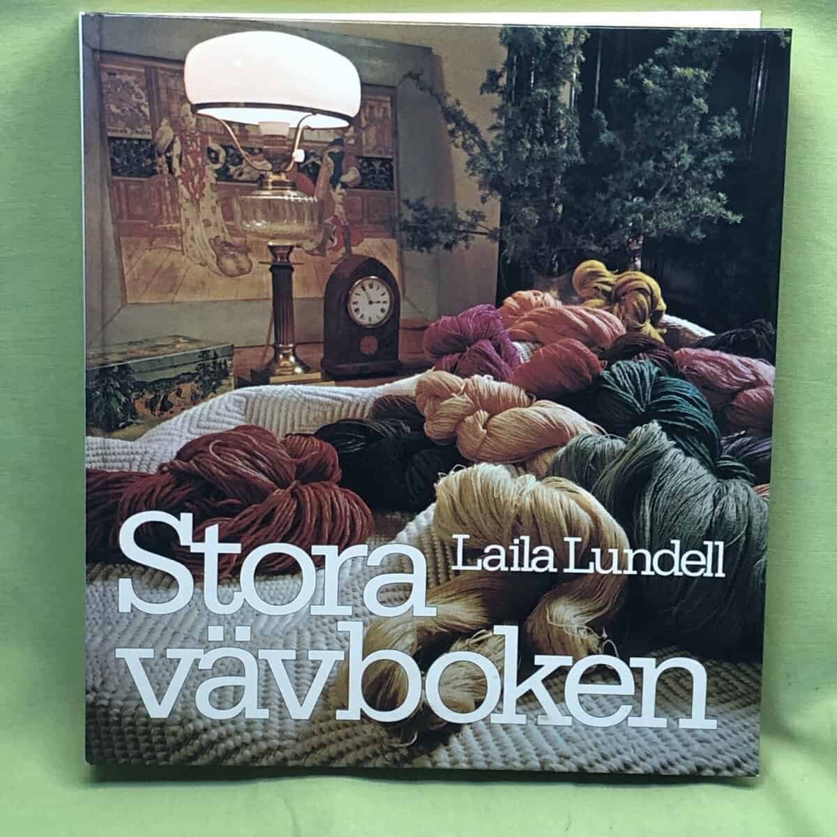 Elisabeth Windesjö Laila Lundell : Stora vävboken