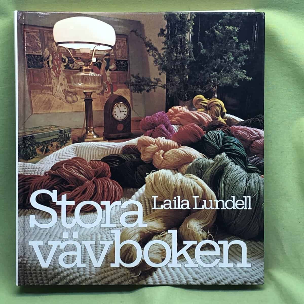 Elisabeth Windesjö Laila Lundell : Stora vävboken