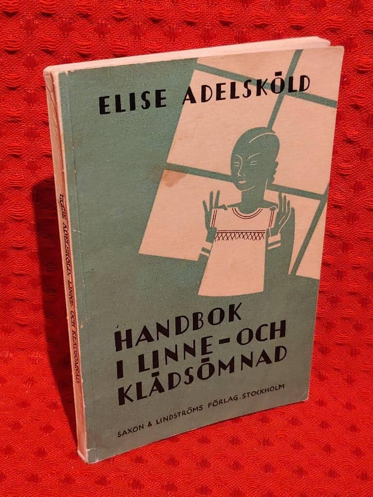 Elise Adelsköld : Handbok i linne- och klädsömnad