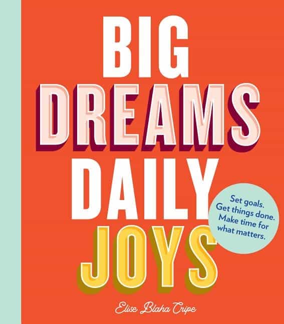 Elise Blaha Cripe : Big Dreams, Daily Joys