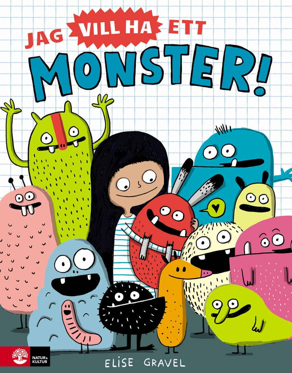 Elise Gravel : Jag vill ha ett monster!