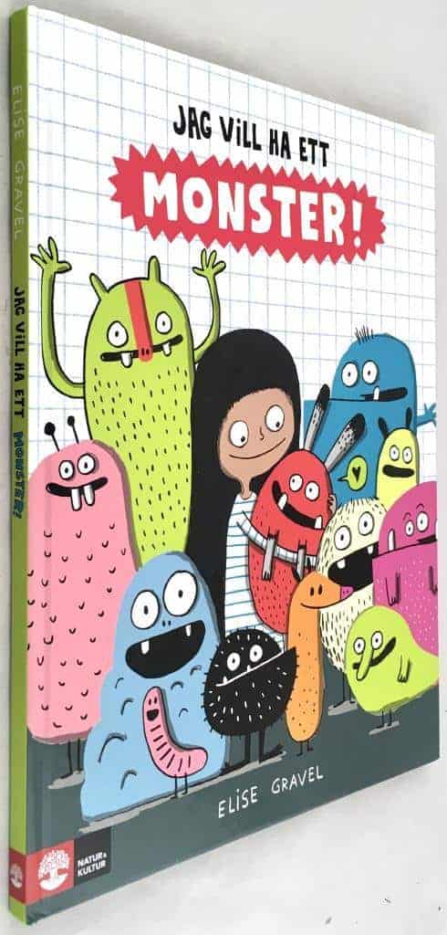 Elise Gravel : Jag vill ha ett monster!