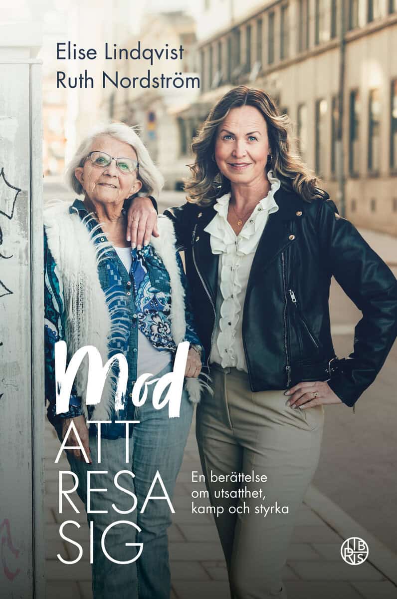 Lindqvist, Elise; Nordström, Ruth : Mod att resa sig