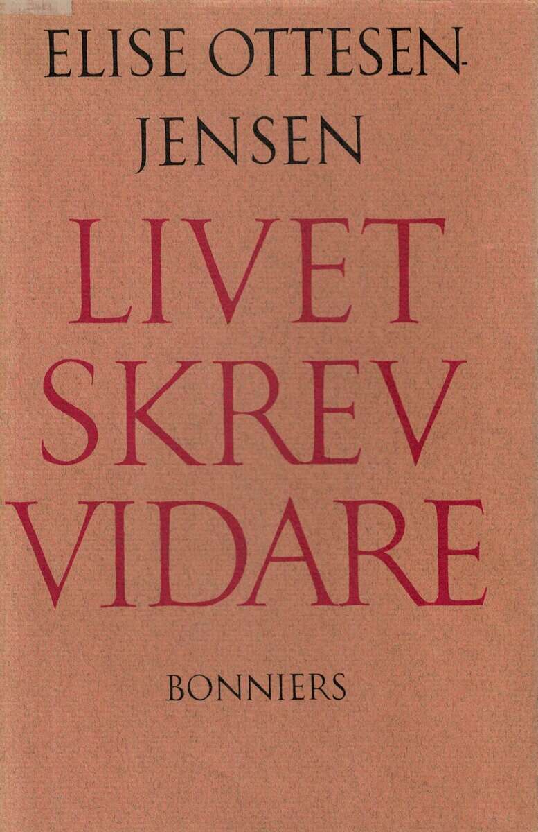 Elise Ottesen-Jensen : Livet skrev vidare