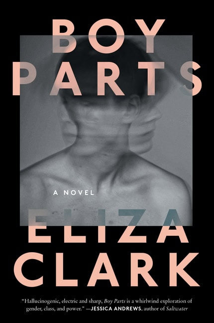 Eliza Clark : Boy Parts