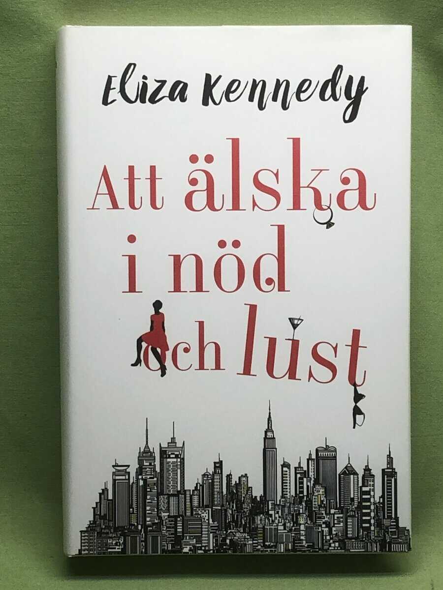Eliza Kennedy : Att älska i nöd och lust