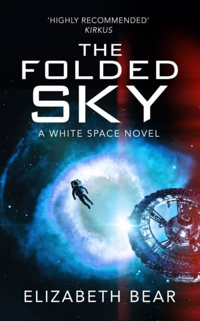 Bear, Elizabeth | THE FOLDED SKY