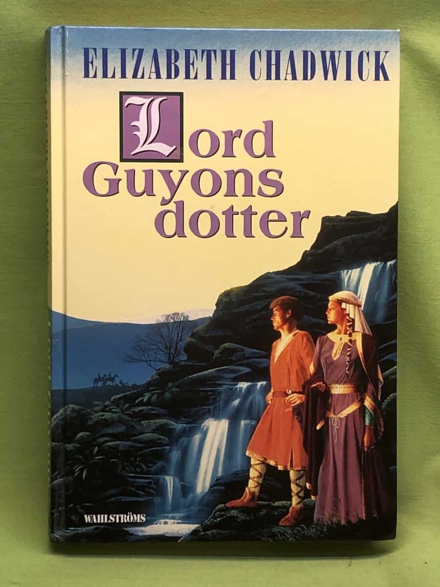 Elizabeth Chadwick : Lord Guyons dotter