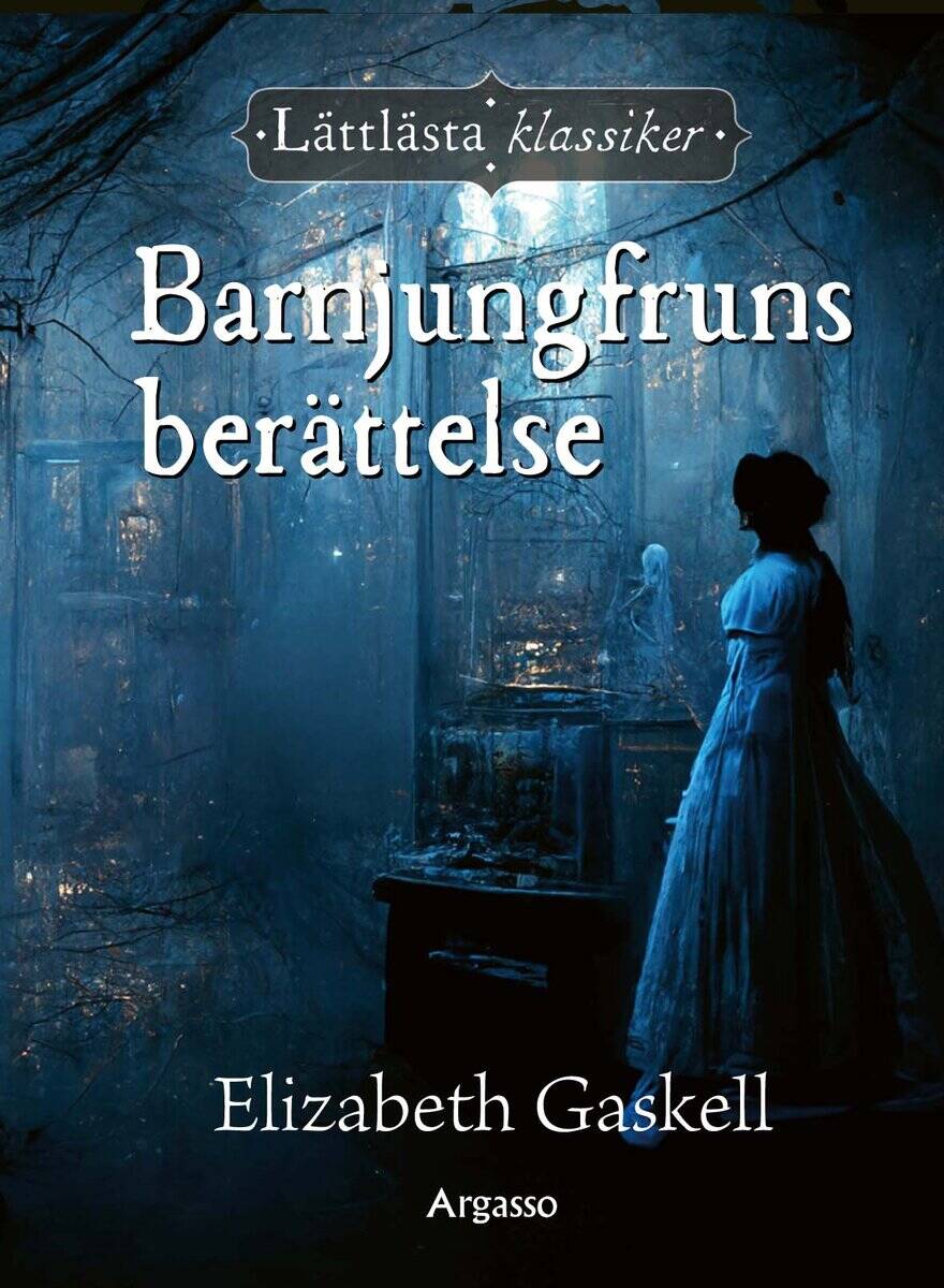 Elizabeth Gaskell : Barnjungfruns berättelse