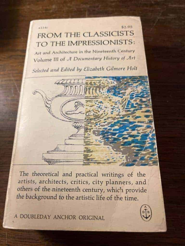 Elizabeth Gilmore Holt : From the Classicists to the Impressionists vol III