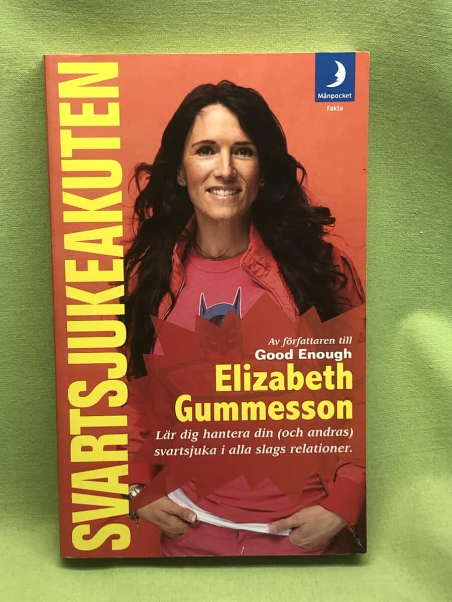 Elizabeth Gummesson : Svartsjukeakuten. Lär dig hantera din (och andras) svartsjuka i alla slags relationer