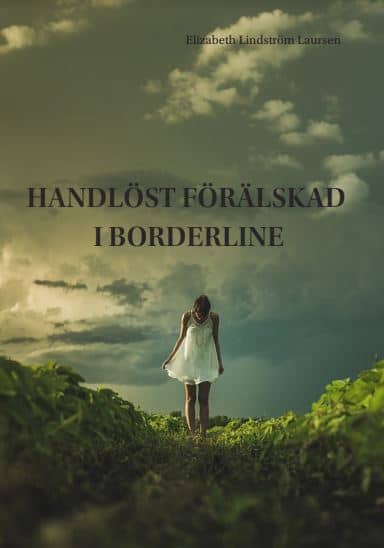 Elizabeth Lindström Laursen : Handlöst förälskad i Borderline