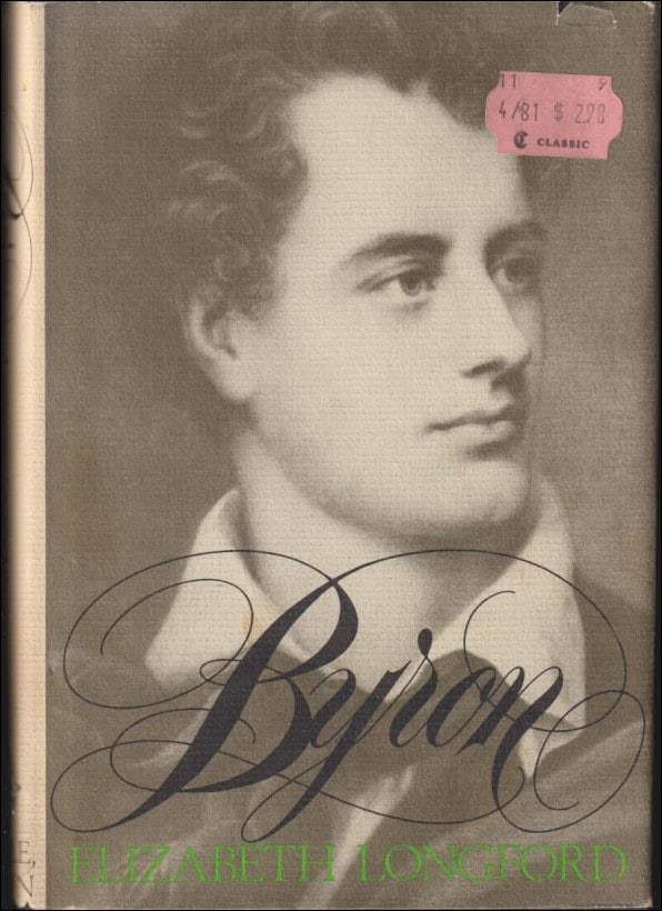 Elizabeth Longford : The life of Byron