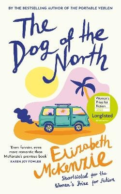 Elizabeth McKenzie : The Dog of the North