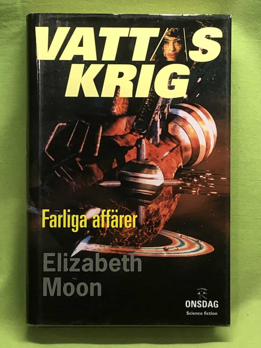 Elizabeth Moon : Vattas krig - Farliga affärer