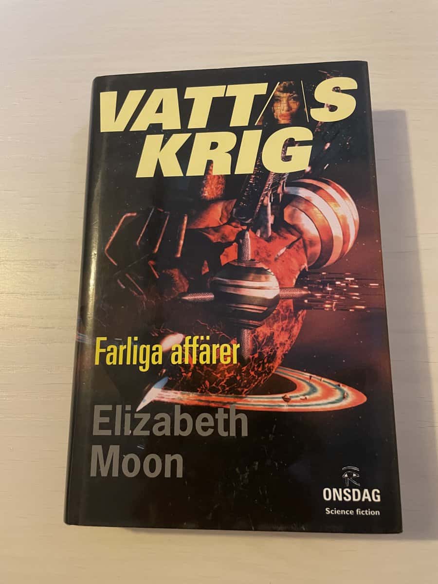 Elizabeth Moon : Vattas krig - Farliga affärer
