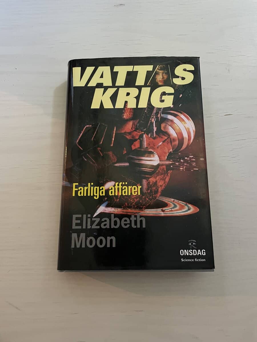 Elizabeth Moon : Vattas krig - Farliga affärer