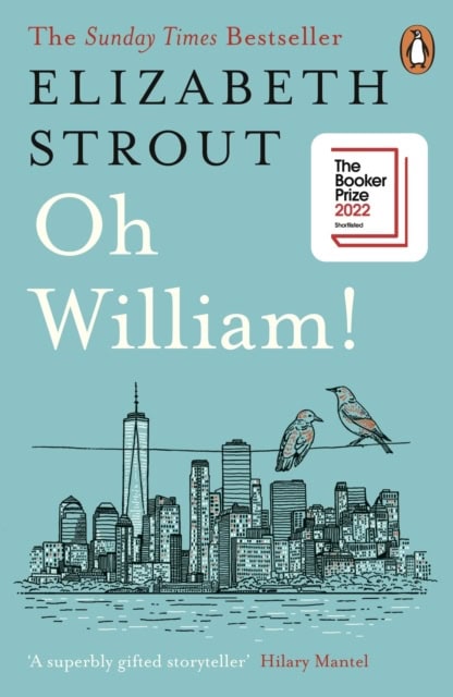 Elizabeth Strout : Oh William!