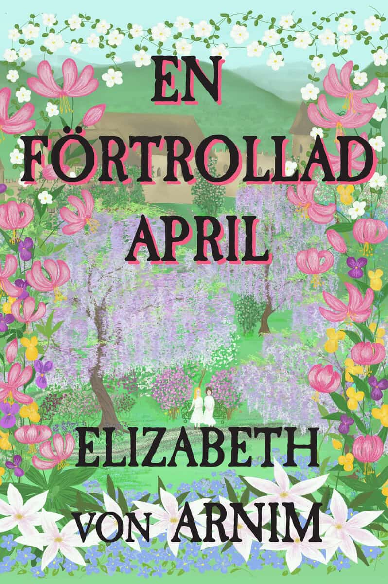 Elizabeth von Arnim : En förtrollad april