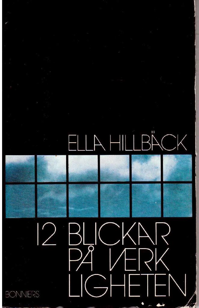 Ella Hillbäck : 12 blickar på verkligheten