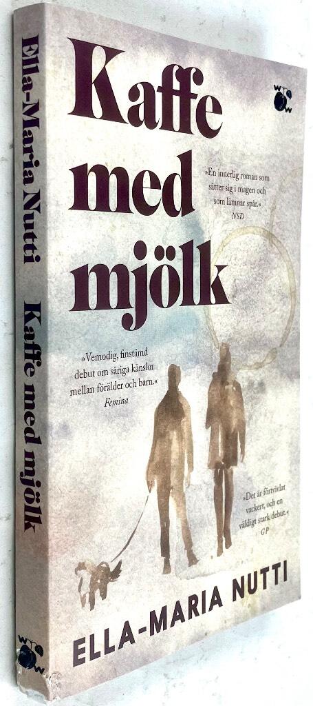 Ella-Maria Nutti : Kaffe med mjölk