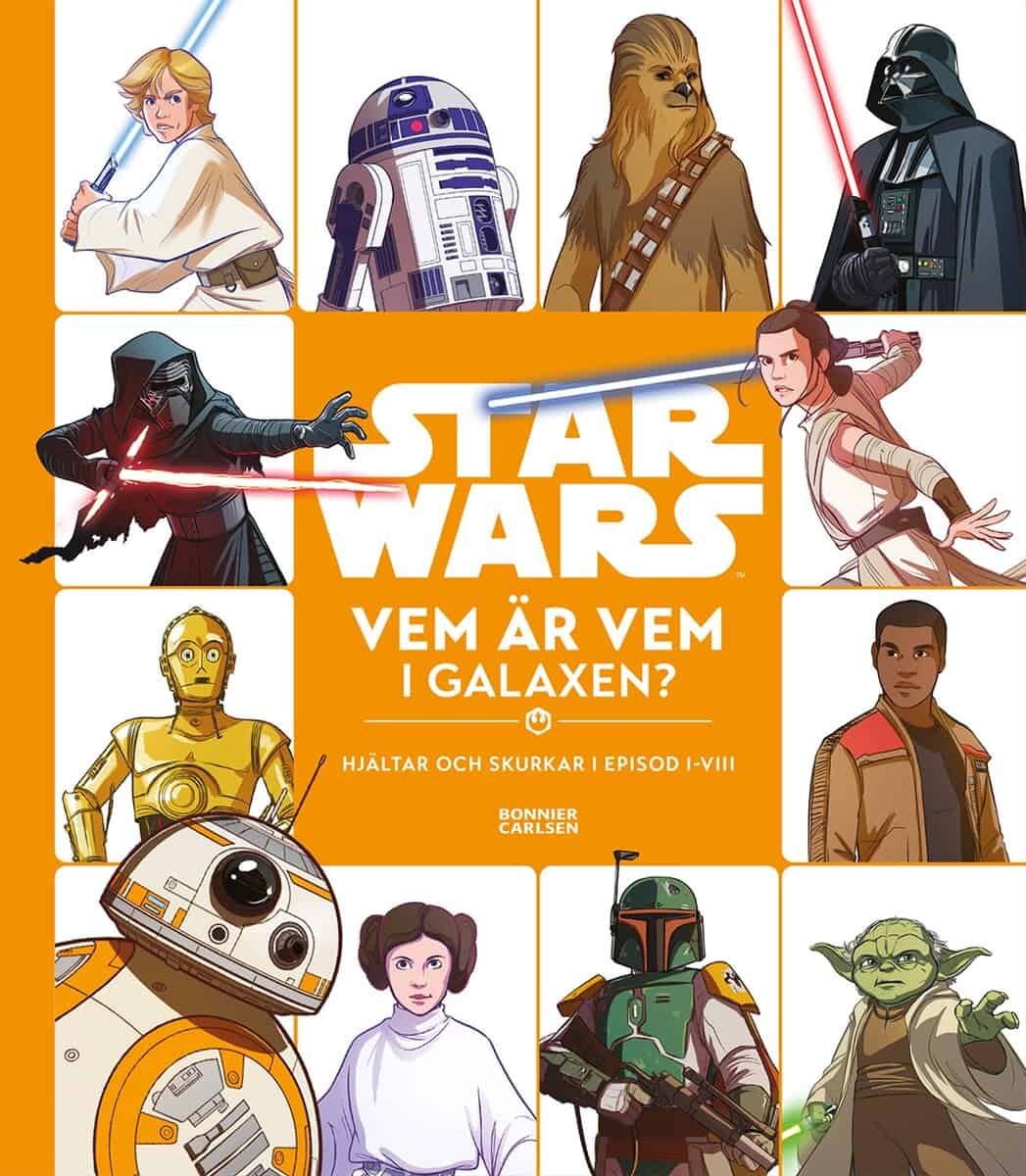Ella Patrick : Star Wars. Vem är vem i galaxen? : hjältar och skurkar i episod I-VIII