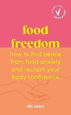 Elle Mace : Food Freedom