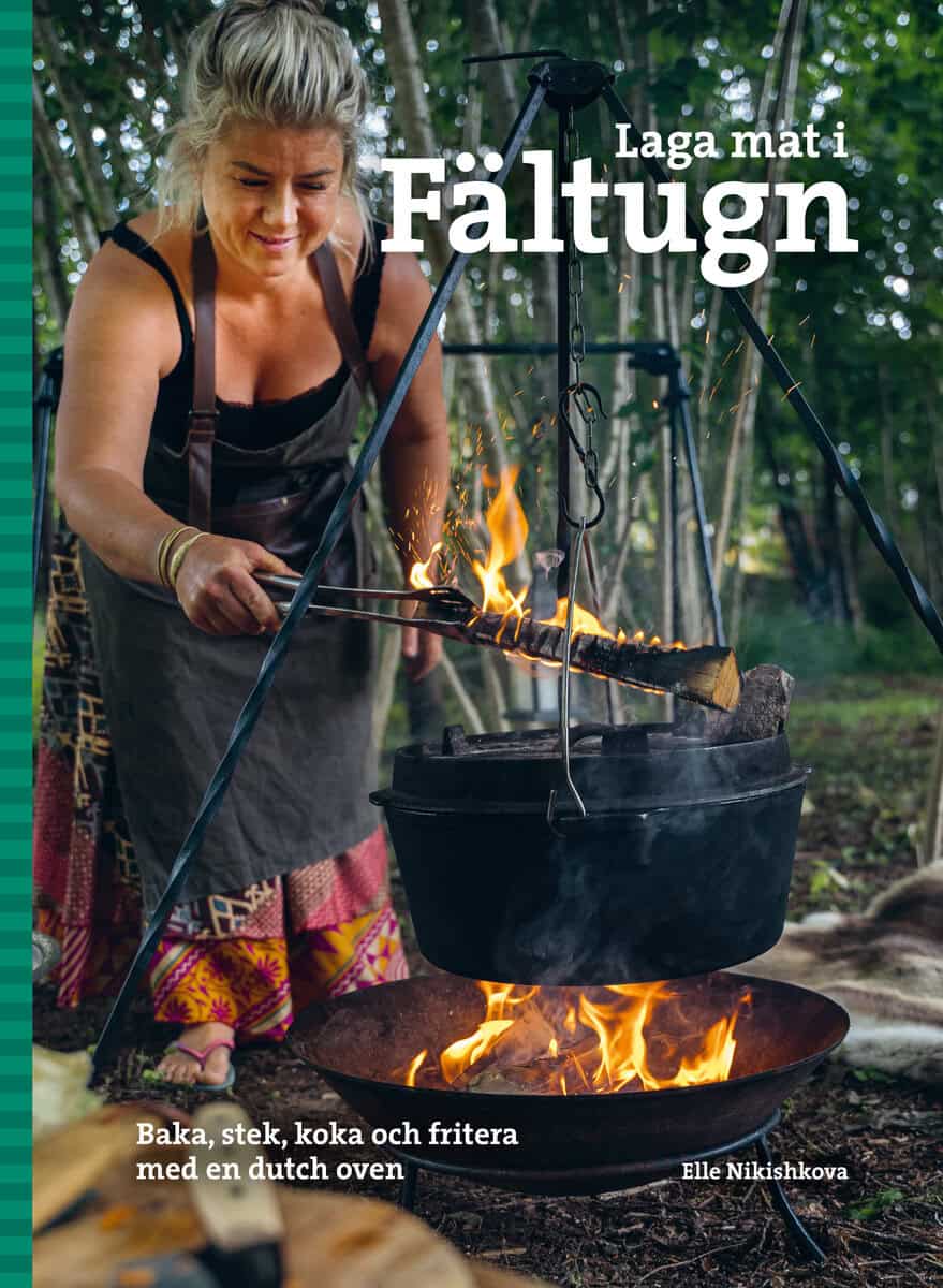 Elle Nikishkova : Laga mat i fältugn