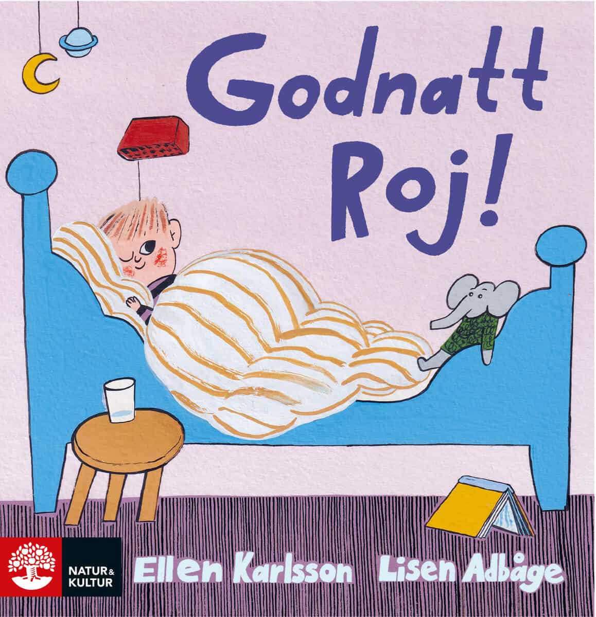Karlsson, Ellen ; Adbåge, Lisen : Godnatt, Roj!