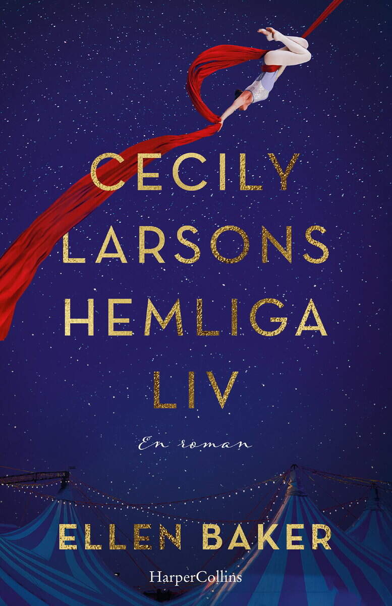 Ellen Baker : Cecily Larsons hemliga liv