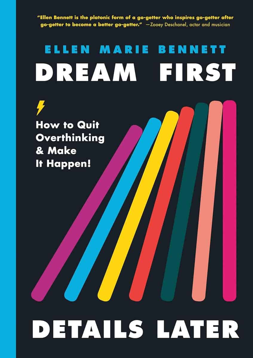 Ellen Bennett : Dream First, Details Later