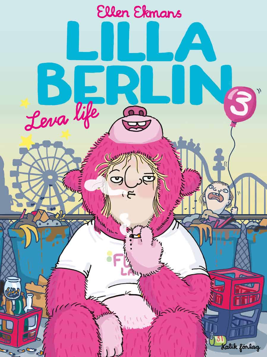 Ellen Ekman : Lilla Berlin. Del 3, Leva life