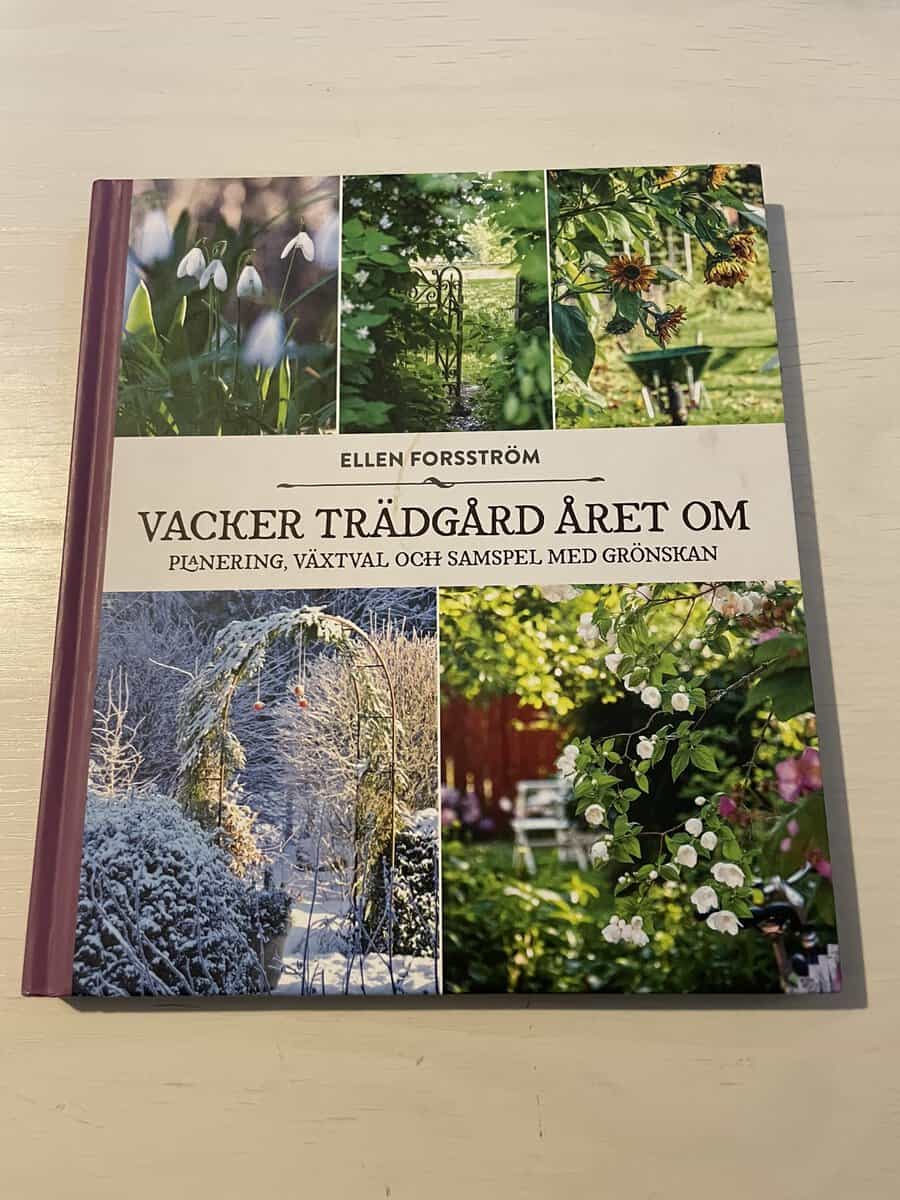 Ellen Forsström : Vacker trädgård året om