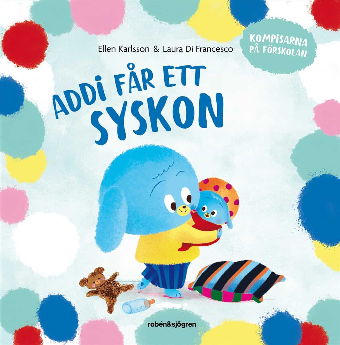 Ellen Karlsson : Addi får ett syskon