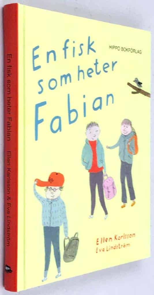Ellen Karlsson ; Eva Lindström : En fisk som heter Fabian