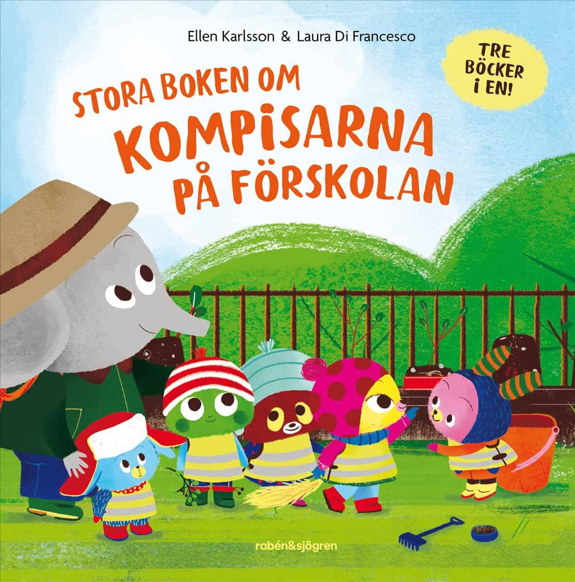 Ellen Karlsson : Stora boken om kompisarna på förskolan