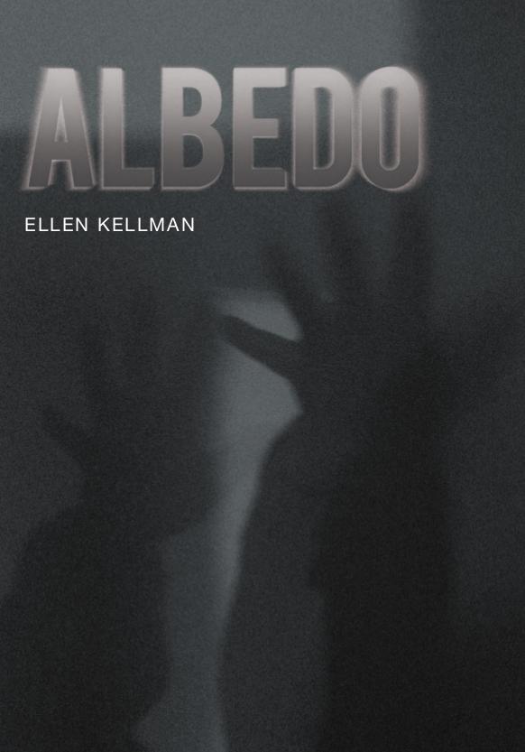 Ellen Kellman : Albedo
