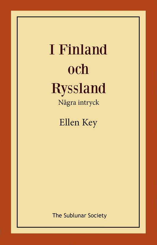 Ellen Key : I Finland och Ryssland : några intryck