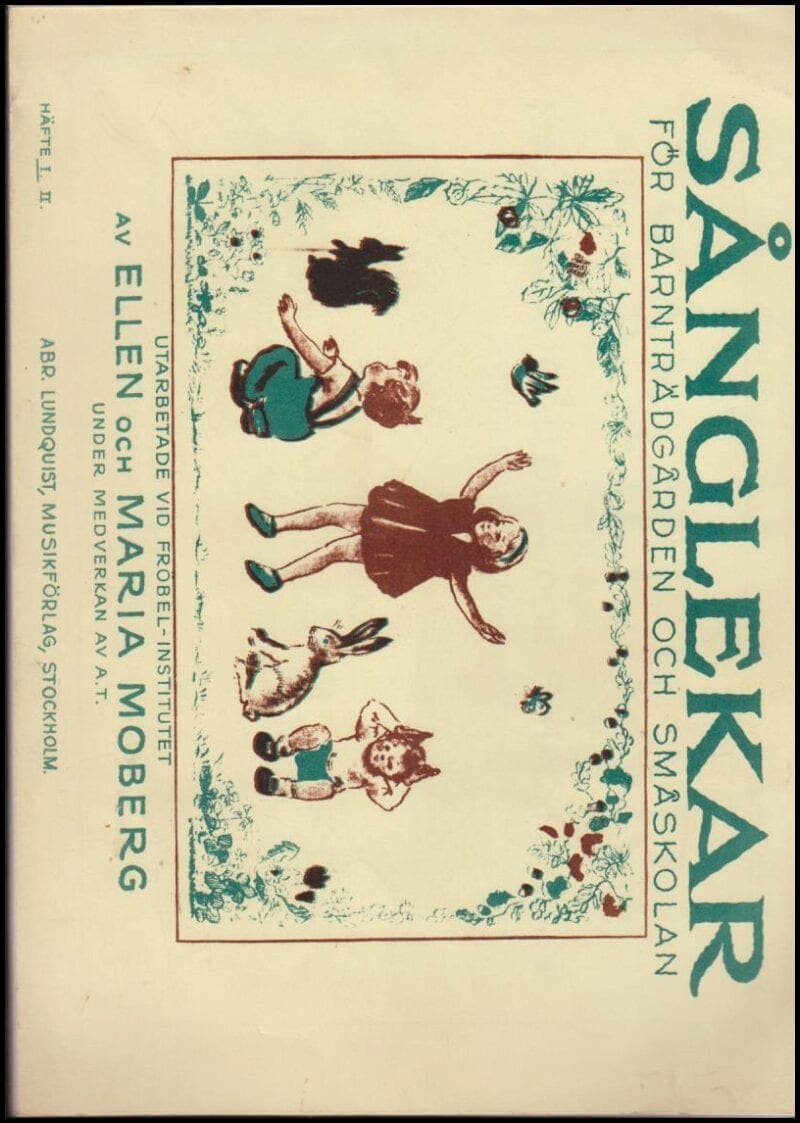 Ellen och Maria Moberg : Sånglekar för barnträdgården och småskolan