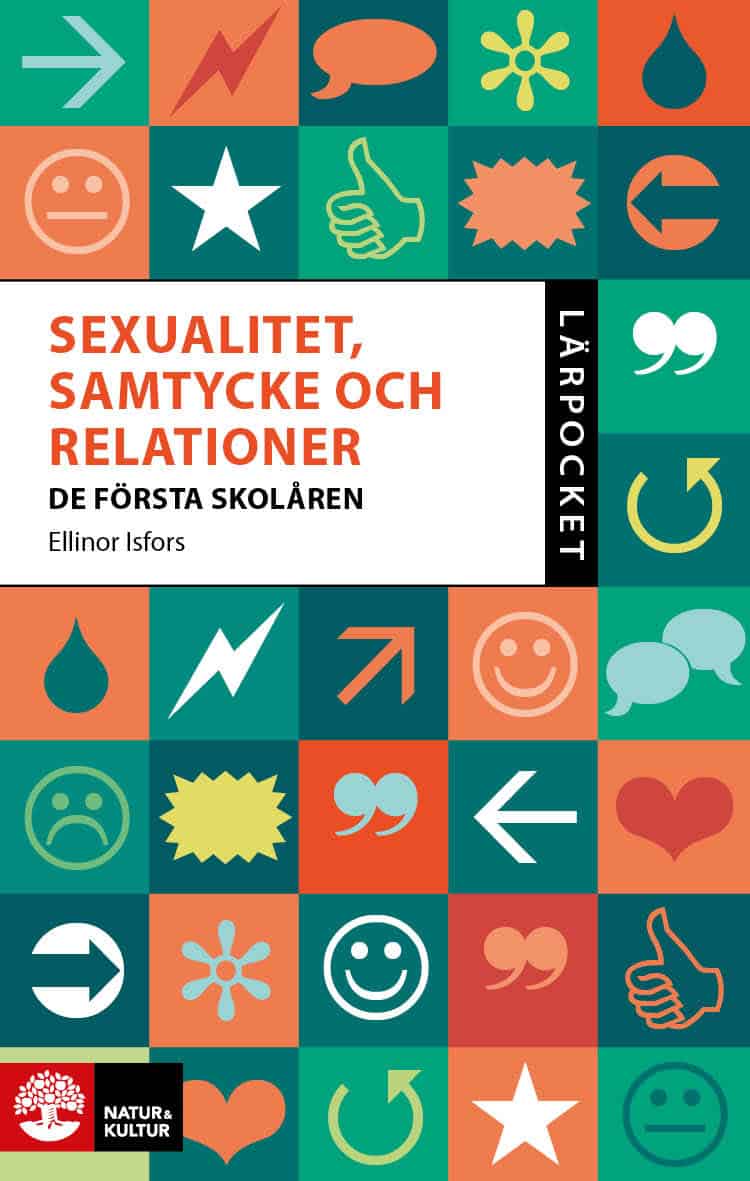 Ellinor Isfors : Sexualitet, samtycke och relationer : de första skolåren