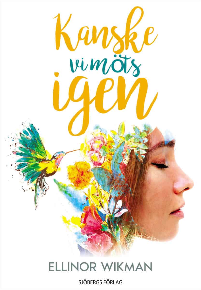 Ellinor Wikman : Kanske vi möts igen