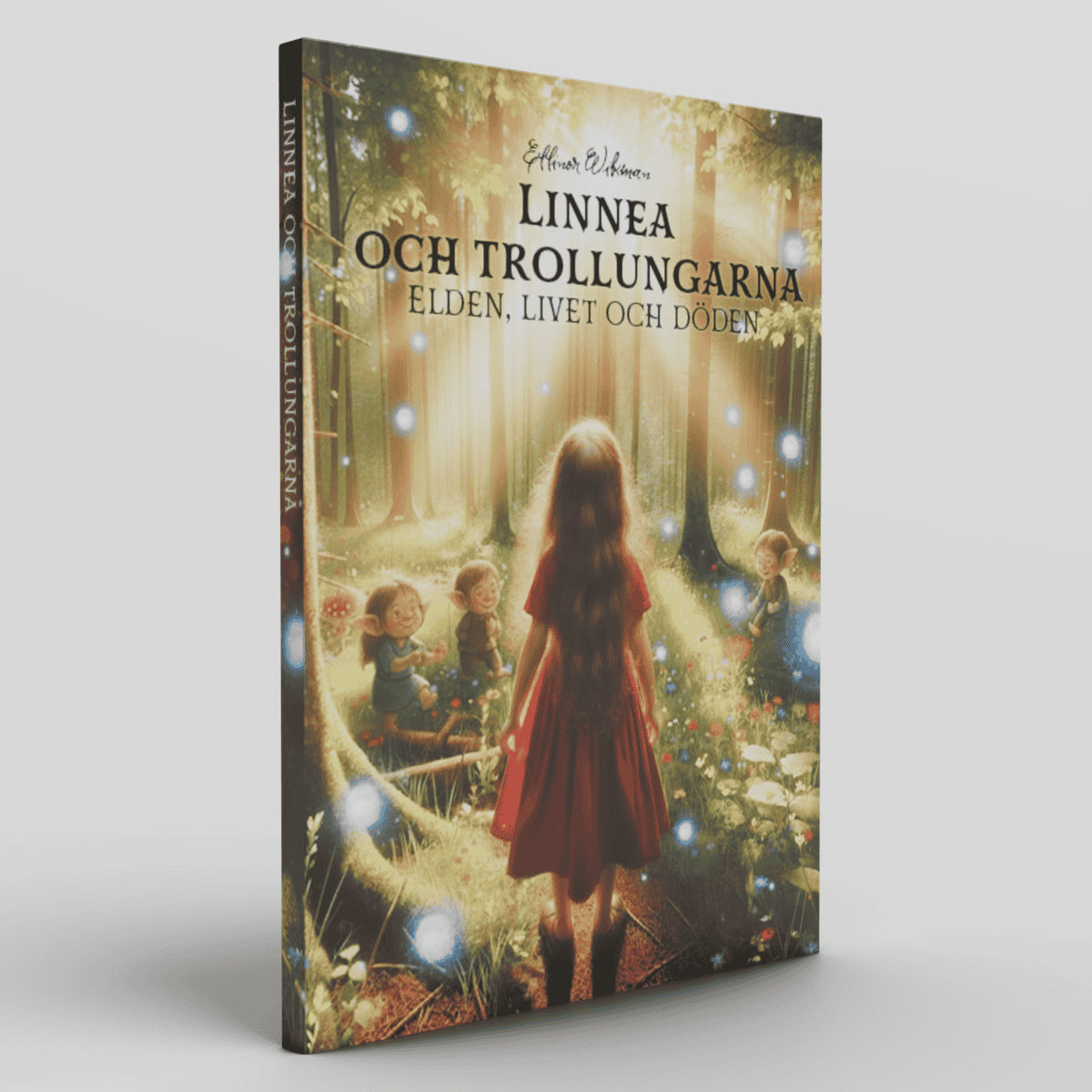 Ellinor Wikman : Linnea och trollungarna