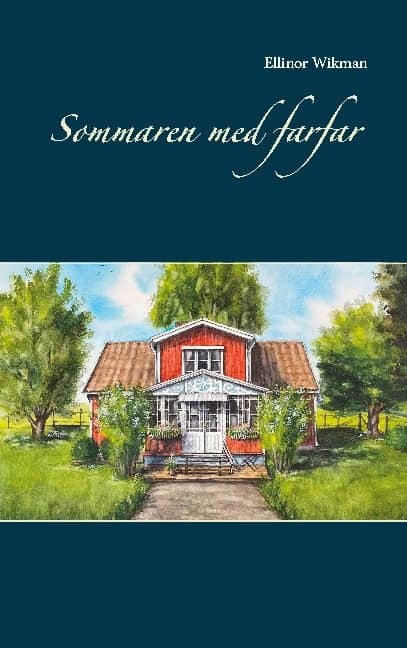 Ellinor Wikman : Sommaren med farfar
