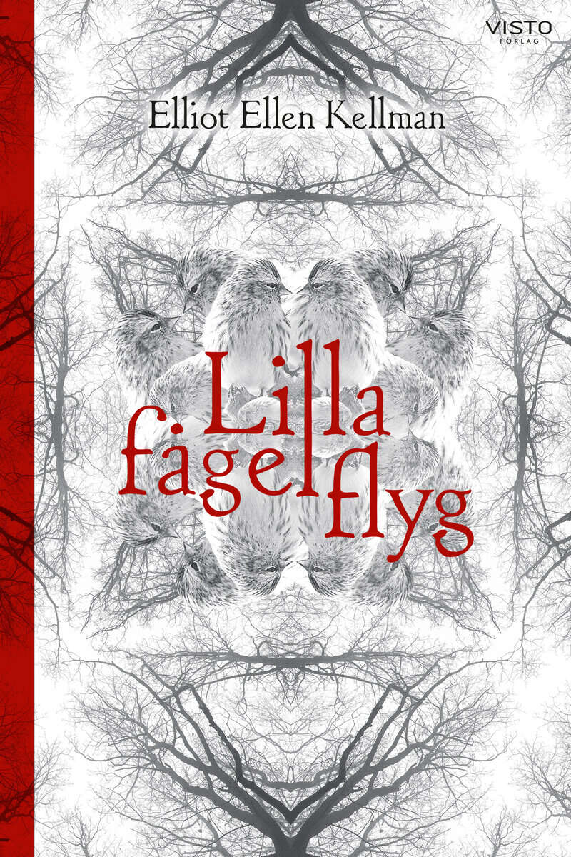 Elliot Ellen Kellman : Lilla fågel flyg