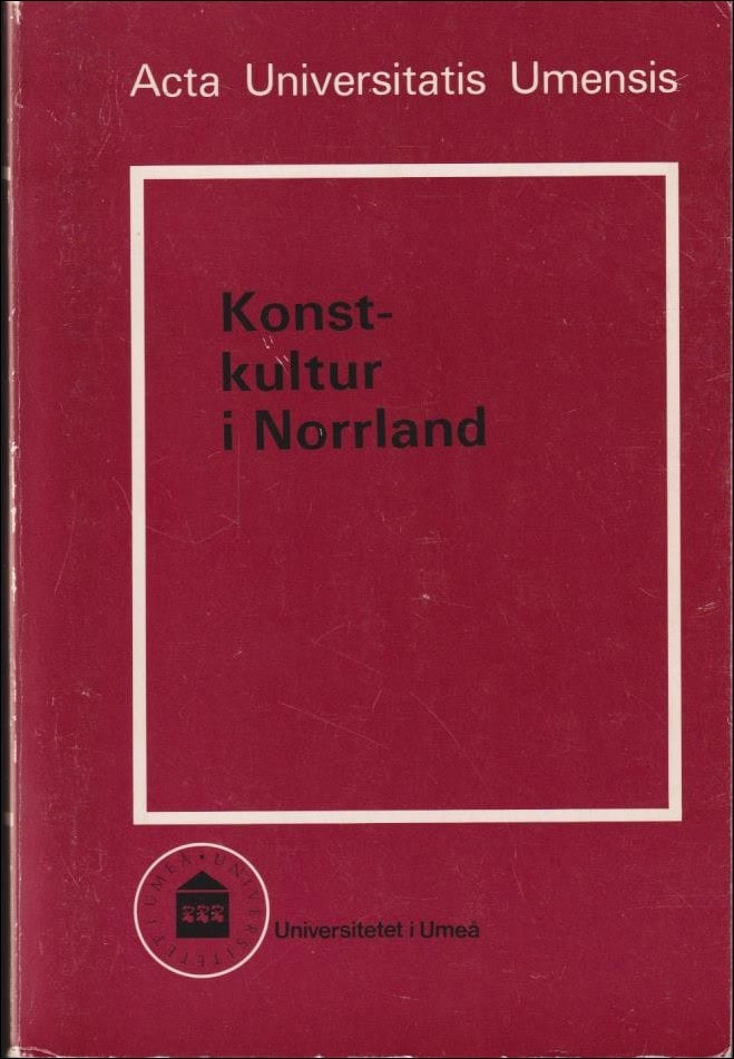 Elliot, Karin ; Råberg, Per G. : Konstkultur i Norrland