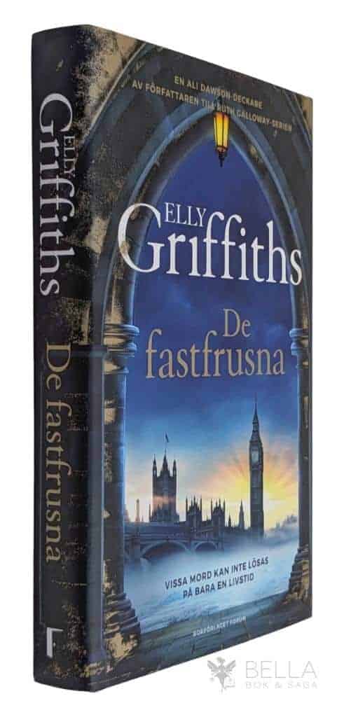 Elly Griffiths : De fastfrusna - En Aly Dawson-thriller - Bok 1