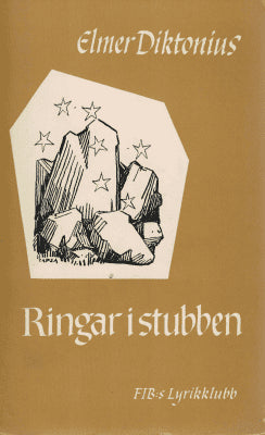 Elmer Diktonius : Ringar i stubben. Dikter och småprosa 1918-1953