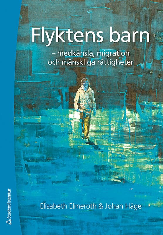Elmeroth, Elisabeth ; Häge, Johan : Flyktens barn