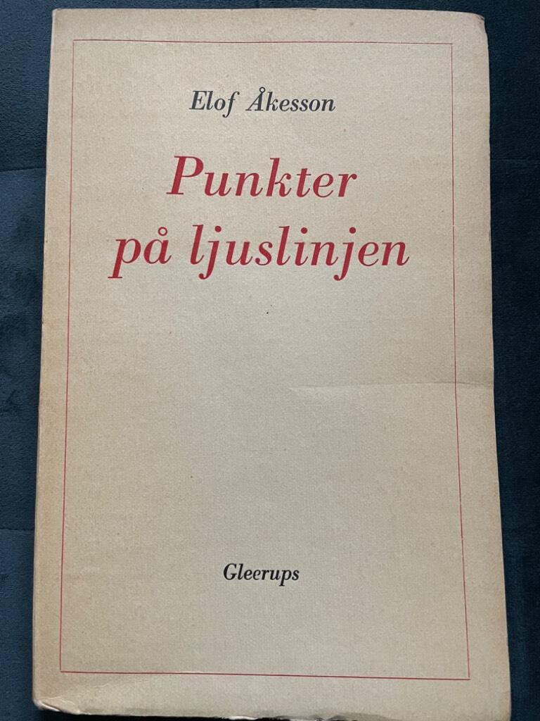 Elof Åkesson : Punkter på ljuslinjen