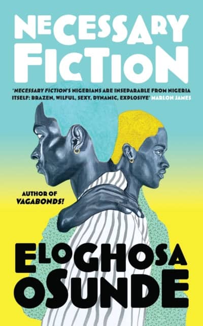 Eloghosa Osunde : Necessary Fiction